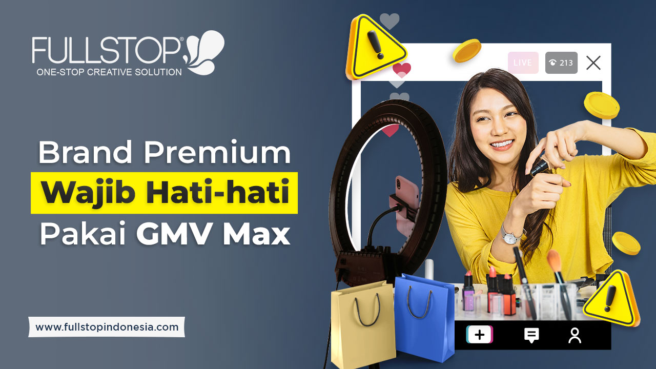 Brand Premium Wajib Hati-hati Pakai GMV Max